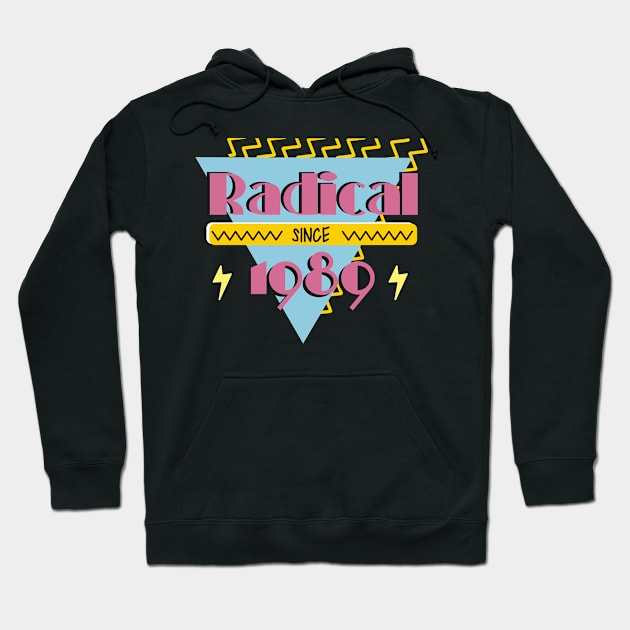 Radical Since 1989 Vintage 80s Birthday Gift Hoodie by Print-Dinner